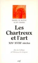 Les Chartreux et l'Art XIV-XVIIIe siècles, XIVe-XVIIIe siècle