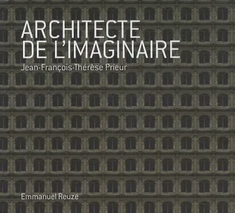 J.F Thérèse Prieur architecte de l'imaginaire, Jean-François Thérèse Prieur