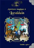 Aventure magique à Loralduin
