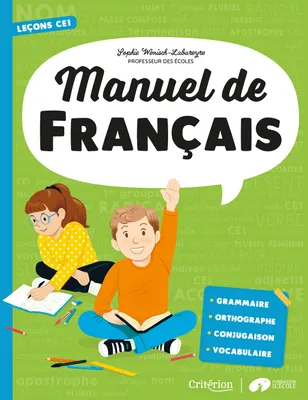 Manuel de français, Cahier de leçons à compléter pour structurer les connaissances en grammaire, orthographe, conjugaison et vocabulaire