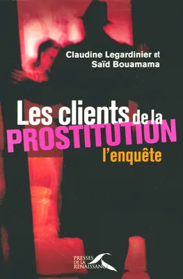 Les clients de la prostitution, l'enquête