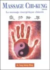 Massage Chi, le massage énergétique chinois
