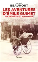 Les Aventures d'Émile Guimet, un industriel voyageur