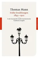 Frühe Erzählungen 1893 - 1912, In der Fassung der Großen kommentierten Frankfurter Ausgabe