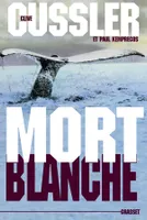 MORT BLANCHE [Paperback] Cussler, Clive and Kemprecos, Paul, roman