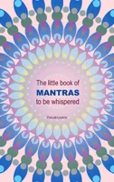 The little book of mantras to be whispered