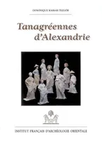 Tanagreennes d'alexandrie. les figurines d'terre cuite helen, figurines de terre cuite hellénistiques des nécropoles orientales