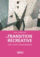 La transition récréative, L'utopie transmoderne