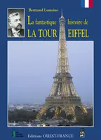 La Fantastique Histoire de la Tour Eiffel