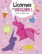 Livres Jeunesse Loisirs et activités Licornes en origami !, Plus de 23 modèles faciles Joe Fullman