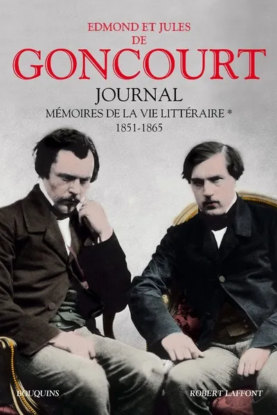 Livres Littérature et Essais littéraires Romans contemporains Francophones Journal des Goncourt - tome 1 - NE Jules de Goncourt, Edmond de Goncourt