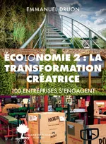 Écolonomie, 2, Ecolonomie 2 : la transformation créatrice, 100 entreprises s'engagent