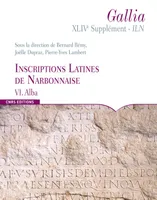 Inscriptions latines de Narbonnaise (I.L.N.), VI, Alba, Inscriptions latines de Narbonnaise Tome VI