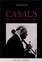 Casals et l'art de l'interprétation