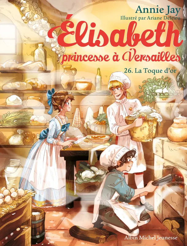 Jeux et Jouets Livres Livres pour les  6-9 ans Romans Elisabeth T26 La Toque d'or Michel Jay