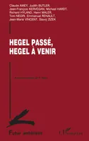 Hegel passé, Hegel à venir