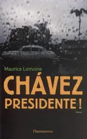 Chavez presidente !