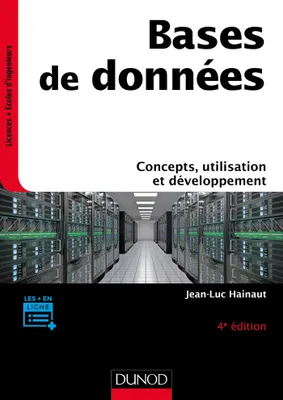 Bases de données - 4e éd. - Concepts, utilisation et développement, Concepts, utilisation et développement
