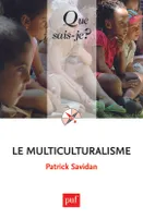 Le multiculturalisme, « Que sais-je ? » n° 3236