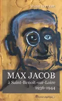 Max Jacob à Saint-Benoît-sur-Loire, 1936-1944
