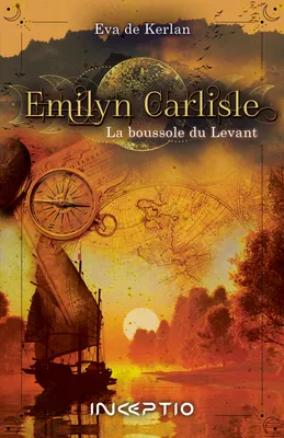 Emilyn Carlisle - 2.La boussole du Levant