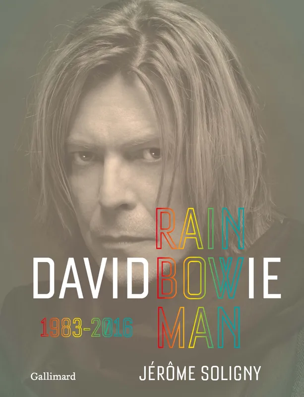 David Bowie - Rainbowman, 1983-2016 Jérôme Soligny