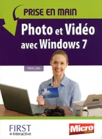 Prise en main Photo et vidéo avec Windows 7