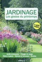 Jardinage / les gestes du printemps : le guide complet, les gestes du printemps