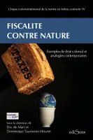 Fiscalité contre nature, L'impact environnemental de norme fiscale
