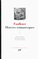 Oeuvres romanesques / Faulkner., 5, Œuvres romanesques (Tome 5)