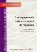 Droit et économie de la régulation, Volume 4 : Les engagements dans les systèmes de régulation