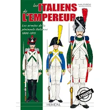 Les Italiens de l'Empereur, 1795-1815, de la légion cispadane à la chute du royaume de naples