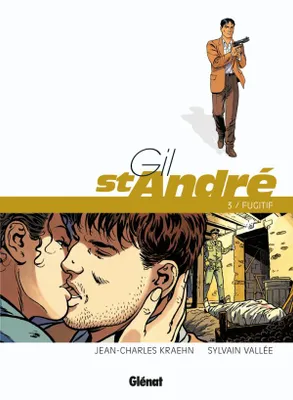 Gil St-André, 3, Gil Saint-André - Tome 03 - Nouvelle édition, Le Fugitif