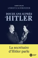 Douze ans auprès d'Hitler, La secrétaire d'Hitler parle