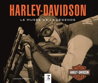 Harley-Davidson - le musée de la légende