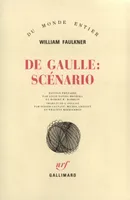 De Gaulle : Scénario, scénario