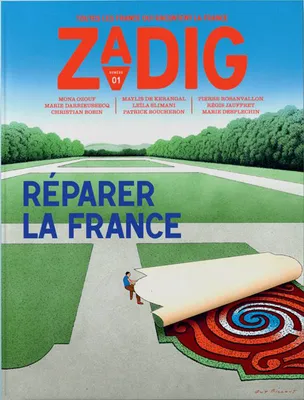 Magazine Zadig, 1, Réparer la France