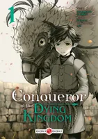1, Conqueror of the Dying Kingdom - vol. 01