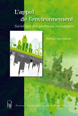 L'appel de l'environnement, Sociologie des pratiques écologiques