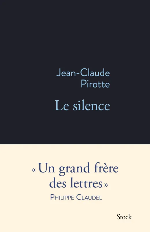 Livres Littérature et Essais littéraires Romans contemporains Francophones Le silence Jean-Claude Pirotte