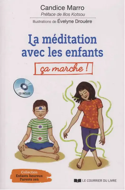 Livres Bien être Développement personnel La méditation avec les enfants, Ça marche ! Candice Marro