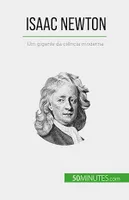 Isaac Newton, Um gigante da ciência moderna