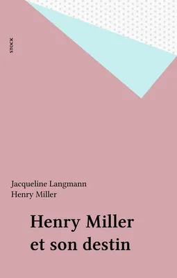 Henry Miller et son destin