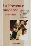 Histoire de la Provence...., La Provence moderne 1481, 1481-1800