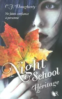 2, Night School - tome 2 Héritage, roman