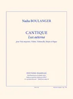 Cantique Lux aeterna, Pour voix moyenne, violon, violoncelle, harpe et orgue