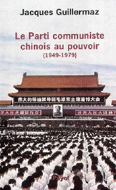 Parti communiste chinois au pouvoir (Le), 1949-1979
