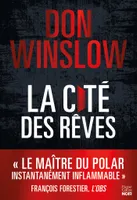 La Cité des rêves, Après La Cité en Flammes, le deuxième volume aussi magistral de la nouvelle trilogie de Don Winslow