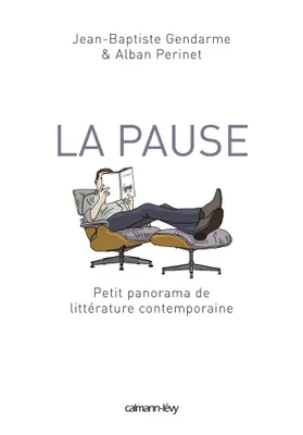 La Pause, Petit panorama de littérature contemporaine