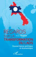 Regards sur la transformation du Laos, Gouvernance politique et économique